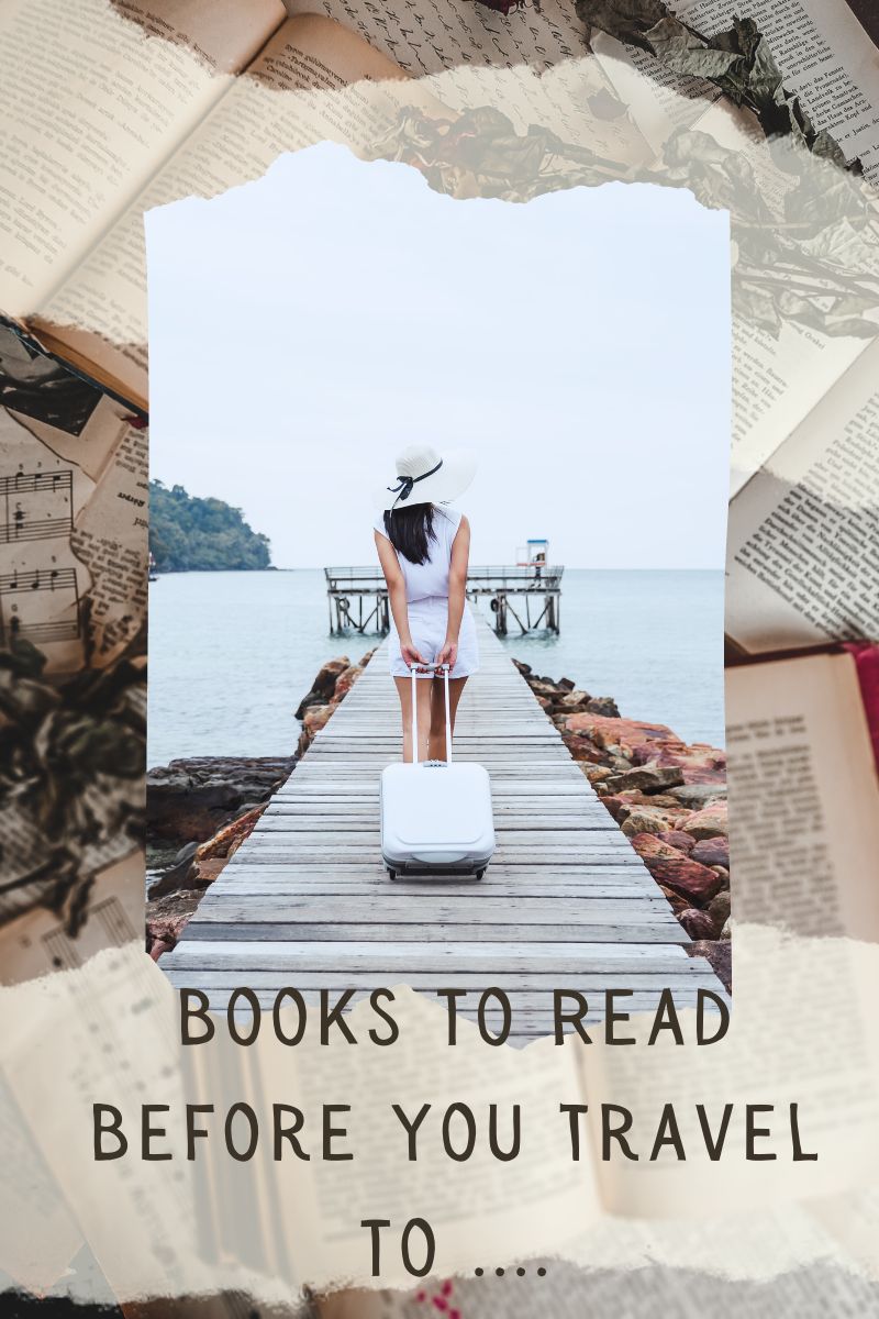 Books To Read Before You Travel To…