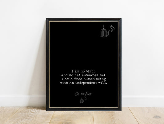 Charlotte Brontë I am no bird quote with birdcage illustration, in a black frame, black background