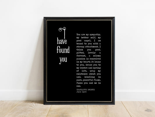 Charlotte Brontë I have found you quote print in a black frame, black background