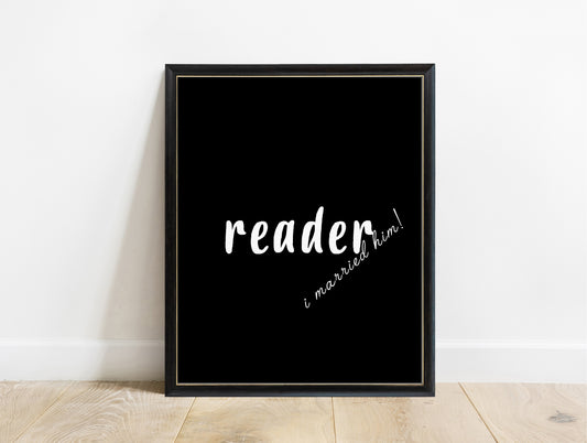 Charlotte Brontë reader, I married him script quote print in a black frame, black background