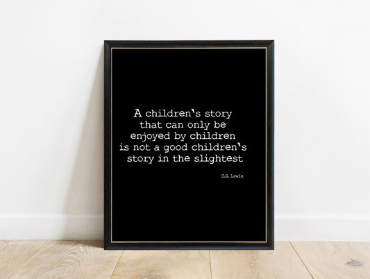 C.S. Lewis a children's story quote print in a black frame, black background
