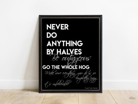Roald Dahl Matilda never do anything by halves bold quote print in a black frame, black background
