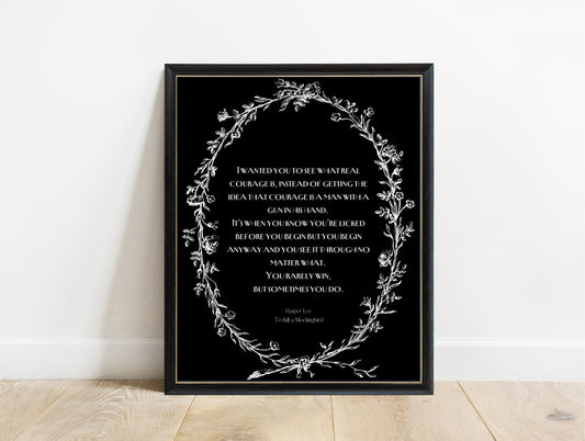 Harper Lee real courage quote print inside a vintage floral wreath in a black frame, black background