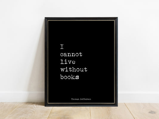 Thomas Jefferson I cannot live without books minimalist typewriter print in a black frame, black background