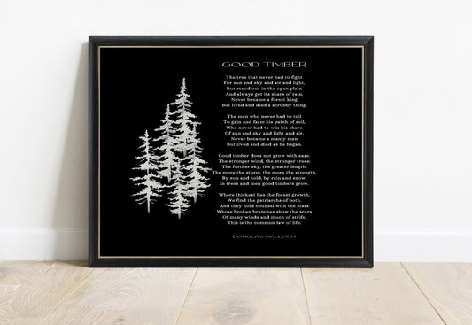 Douglas Malloch Good Timber landscape poem print with pine trees in a black frame, black background
