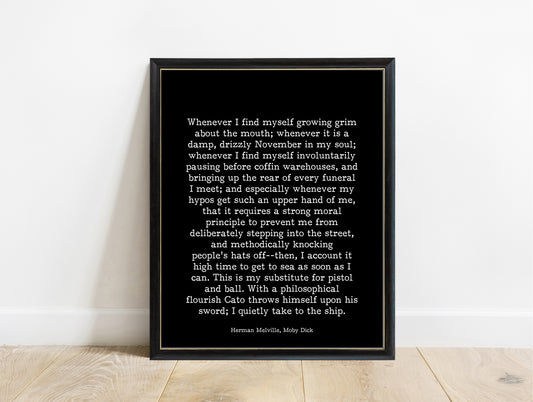 Herman Melville Moby Dick whenever I find myself growing grim about the mouth typewriter quote print in a black frame, black background