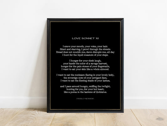 Pablo Neruda Love Sonnet XI poem print in a black frame, black background