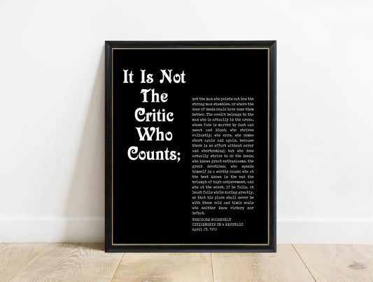 Theodore Roosevelt it is not the critic who counts magazine style print in a black frame, black background