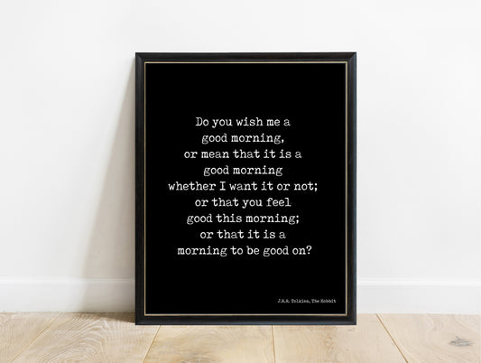 J.R.R. Tolkien do you wish me a good morning typewriter print in a black frame, black background
