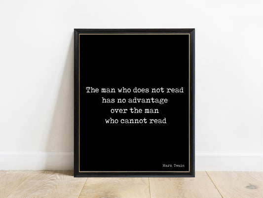 Mark Twain the man who does not read quote print in a black frame, black background