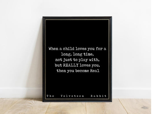 Velveteen Rabbit When a Child Loves You print in a black frame, black background