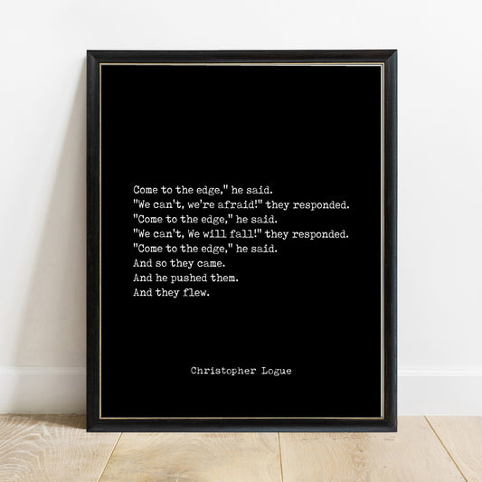 Christopher Logue come to the edge poem print, in a black frame, black background