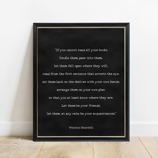 Winston Churchill Let Them Be Your Friends print in a black frame, black background