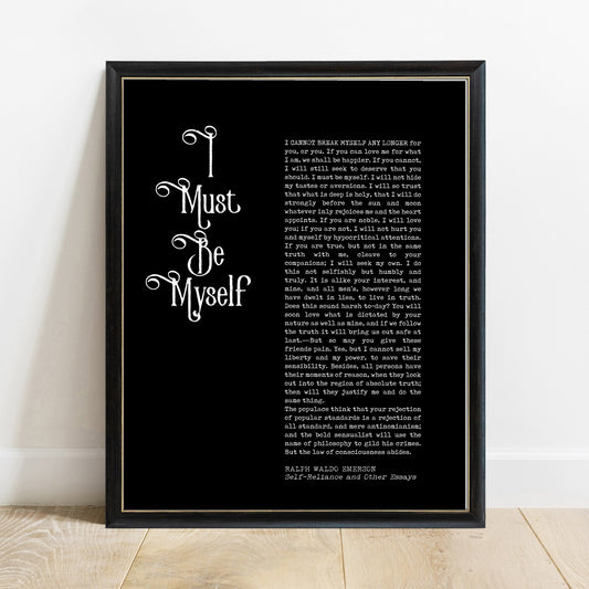 Ralph Waldo Emerson I must be myself Self Reliance print in a black frame, black background