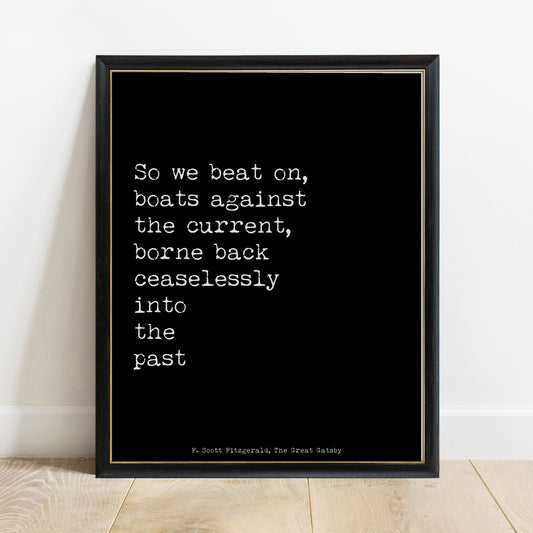 F Scott Fitzgerald so we beat on Great Gatsby closing lines print in a black frame, black background