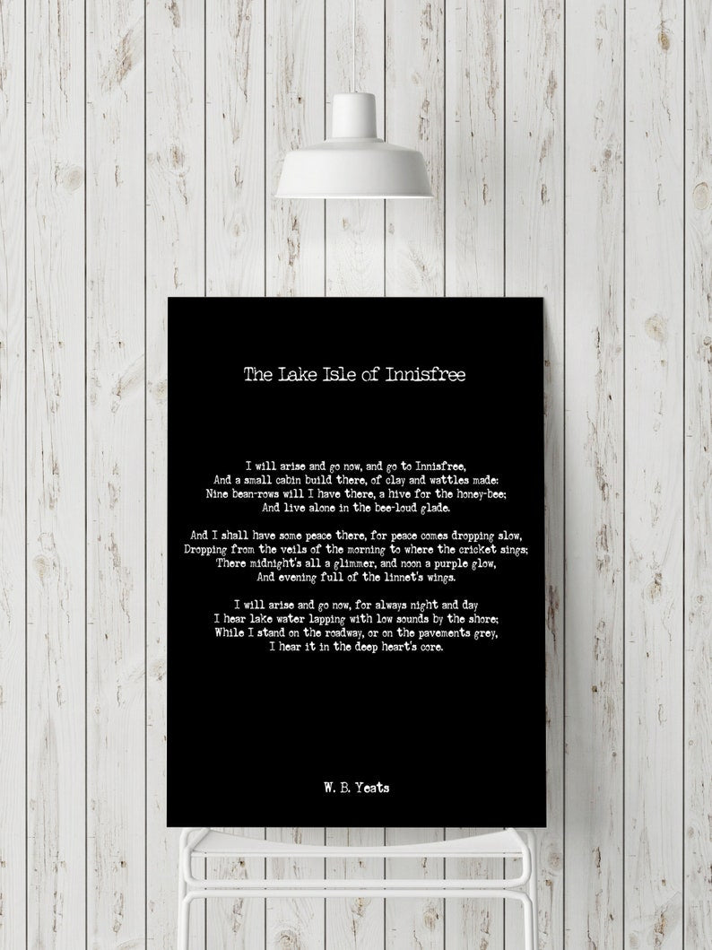 W.B. Yeats Lake Isle of Innisfree poetry quote art, poem print, Literature poem gift - FRAMED AND UNFRAMED Options