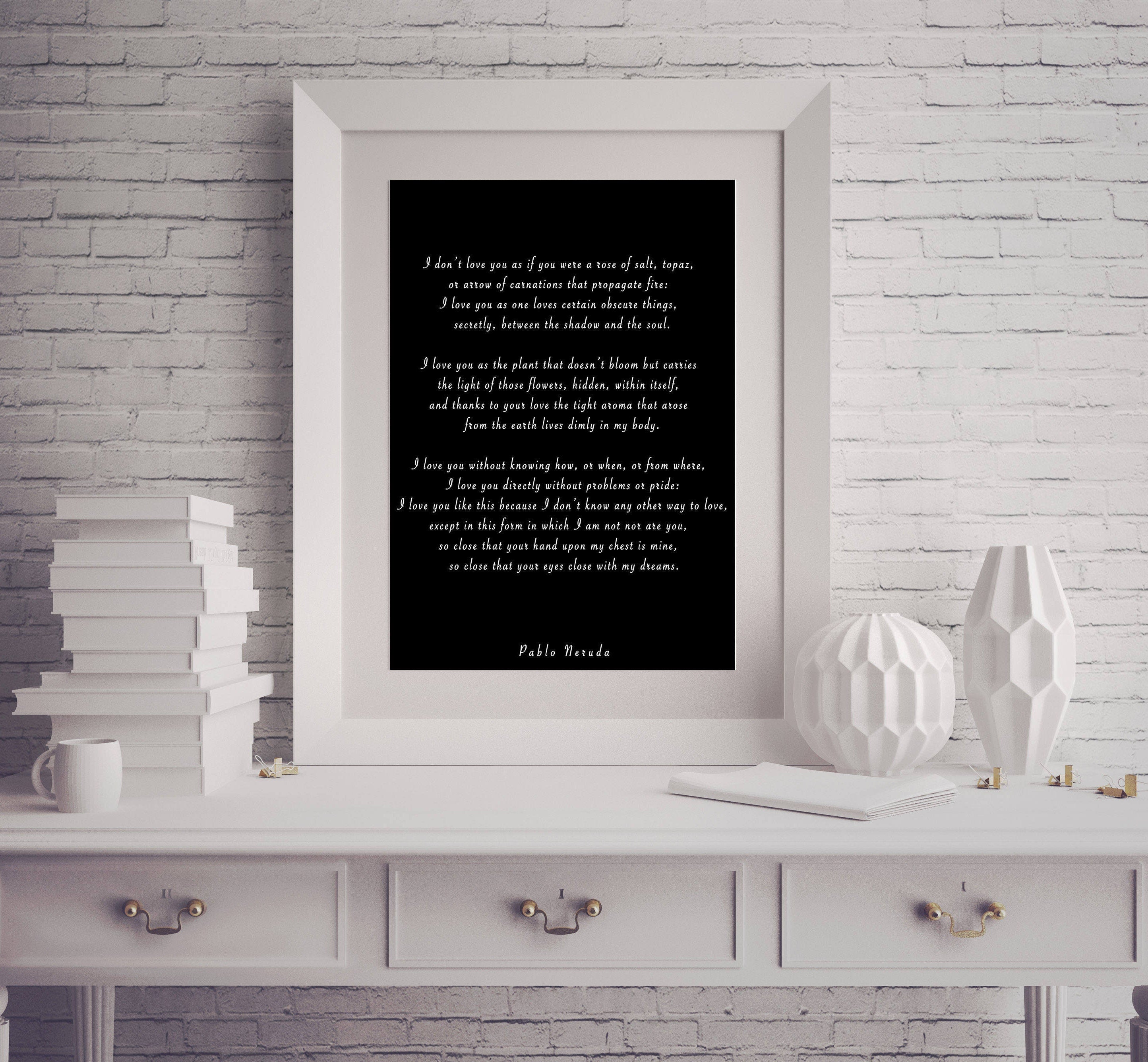 Pablo Neruda Love Poem Print English Sonnet 17 | Romantic Poetry Wall Art | Literary Quote Poster Black or White Background