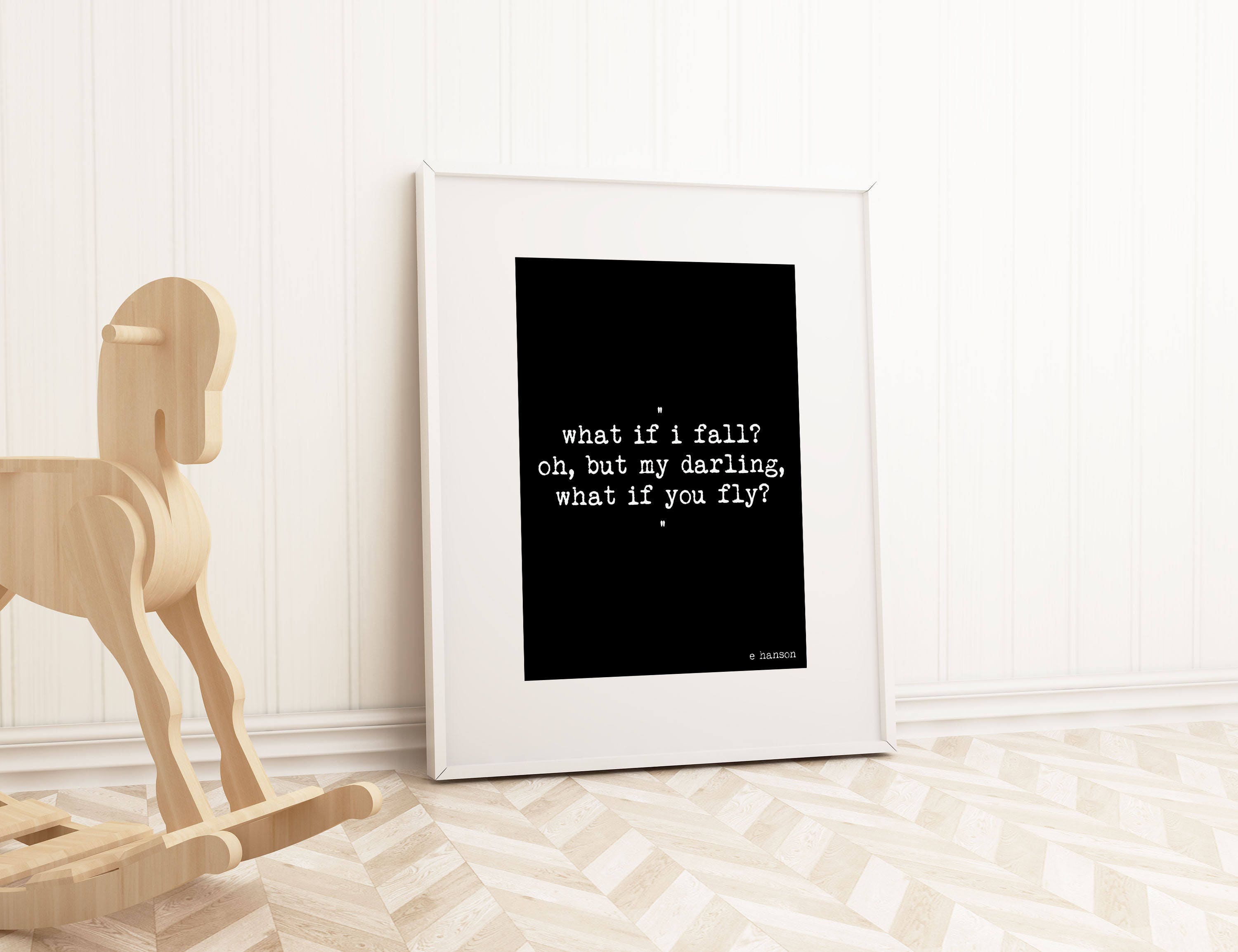 What if I fall? Oh but my darling, What if you fly? Art for Nursery Decor in Black & White