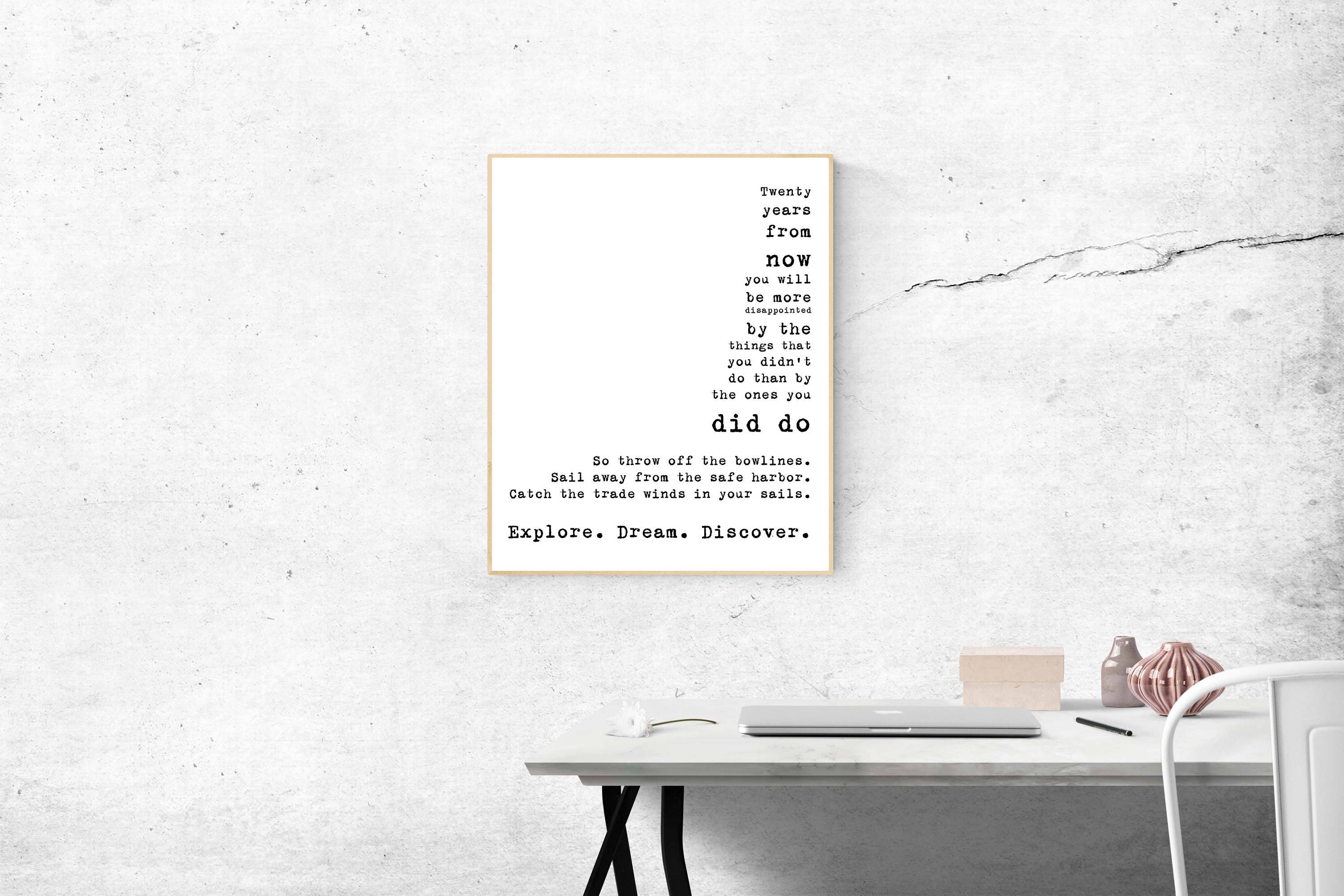 Twenty Years From Now Wall Art Prints, Mark Twain Explore Dream Discover in Black & White