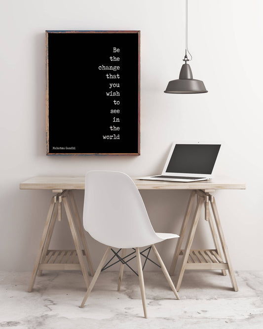 Be The Change Mahatma Gandhi Quote Inspirational Art Print, Unframed or Framed Office Wall Art in Black & White