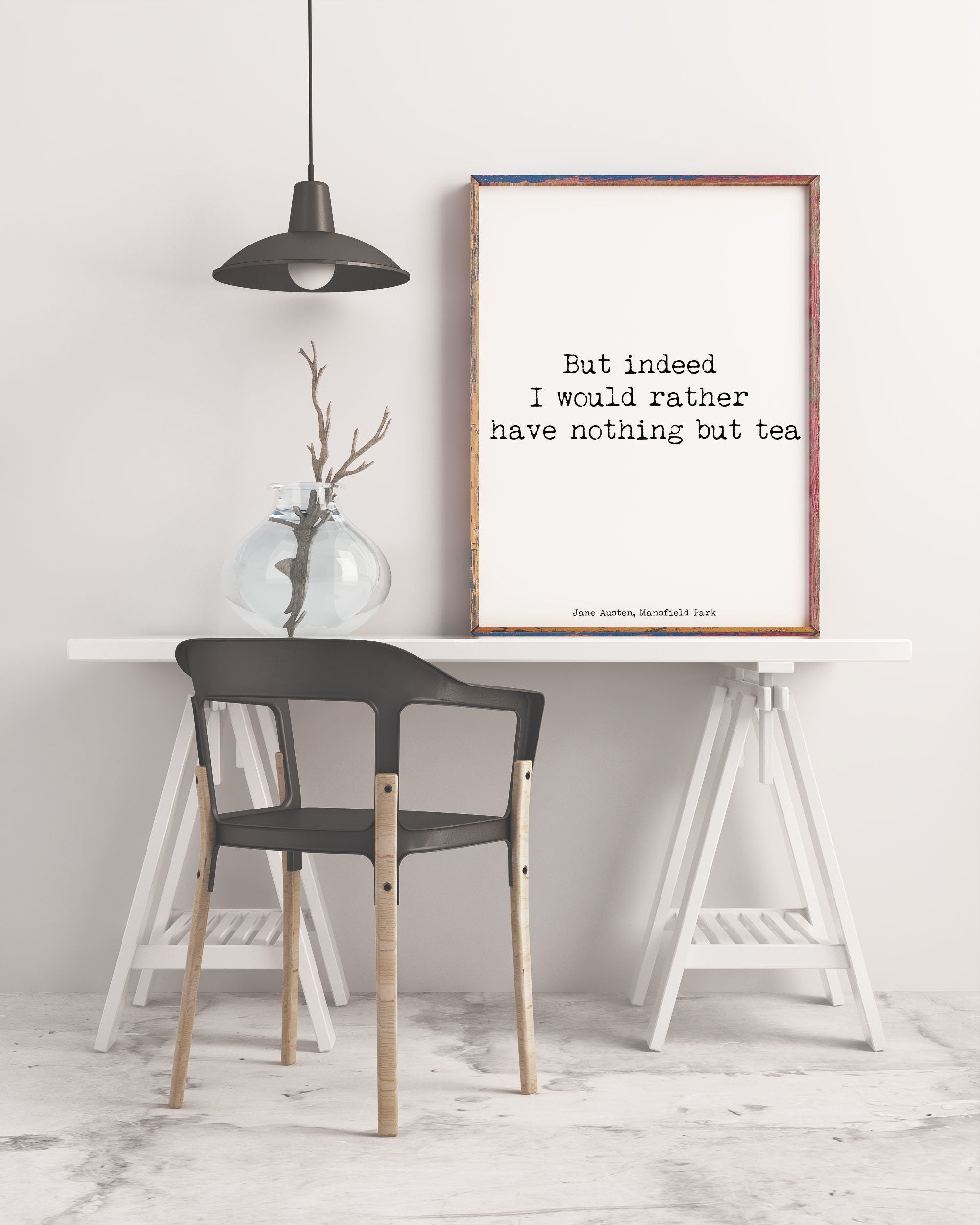 Jane Austen Nothing But Tea Quote Print, Mansfield Park Black & White unframed Wall Decor