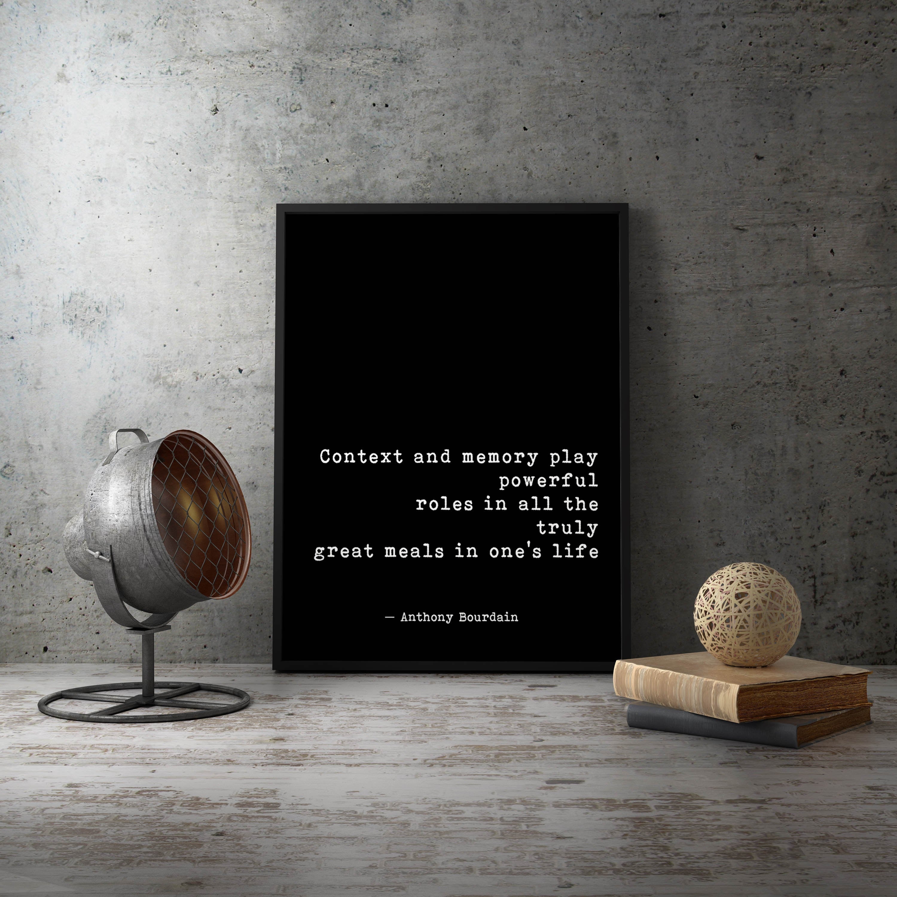 Anthony Bourdain Quote Print Great Meals Memory And Context Kitchen Wall Art Black / White Background Typewriter Style Foodie Gift For Cooks