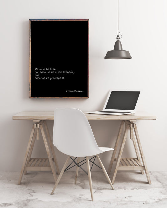 William Faulkner Freedom Quote Print, Motivation Print Inspirational Poster, Psychology Art Print, Inspirational Quote