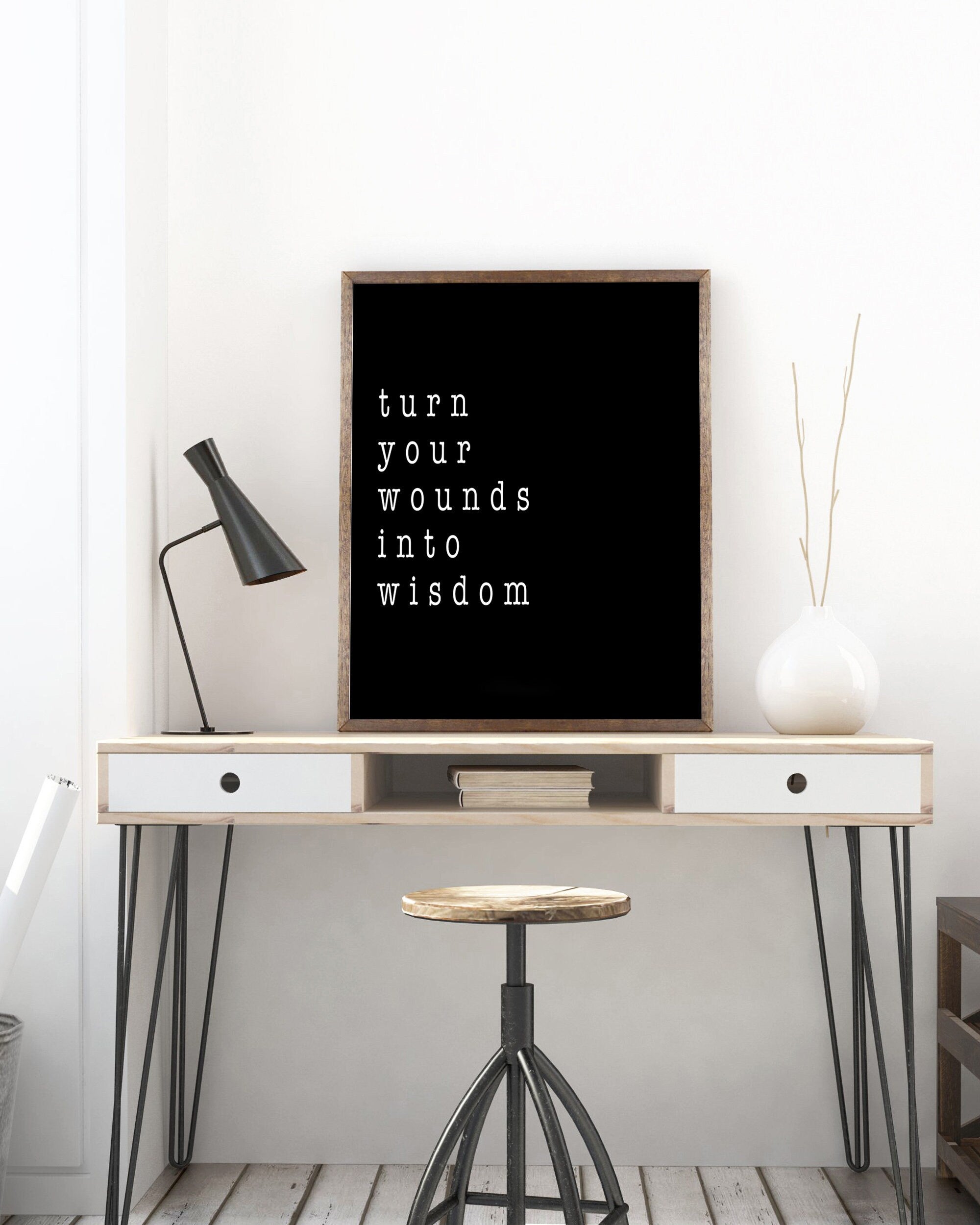 Turn Your Wounds Into Wisdom Inspirational Quote Print, Motivational Minimalist Art in Black & White