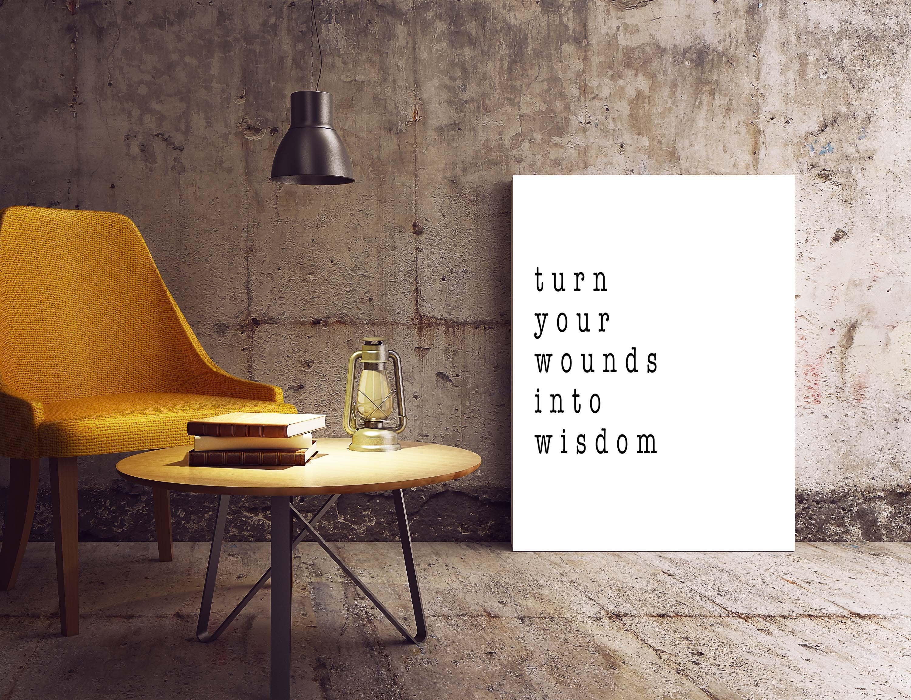 Turn Your Wounds Into Wisdom Inspirational Quote Print, Motivational Minimalist Art in Black & White