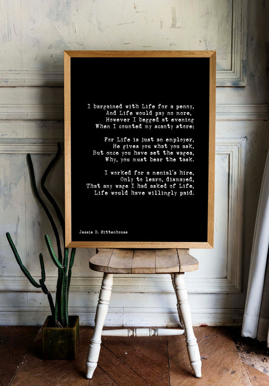 I Bargained With Life For a Penny Poem Motivational Poster Positive Wall Art, Unframed / Framed Large Wall Art Quote Print in Black & White
