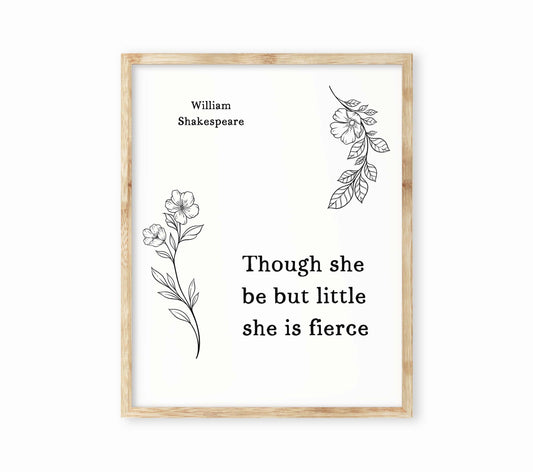 Though She Be Little Print – Shakespeare Quote Wall Art, Black and White Feminist Poster