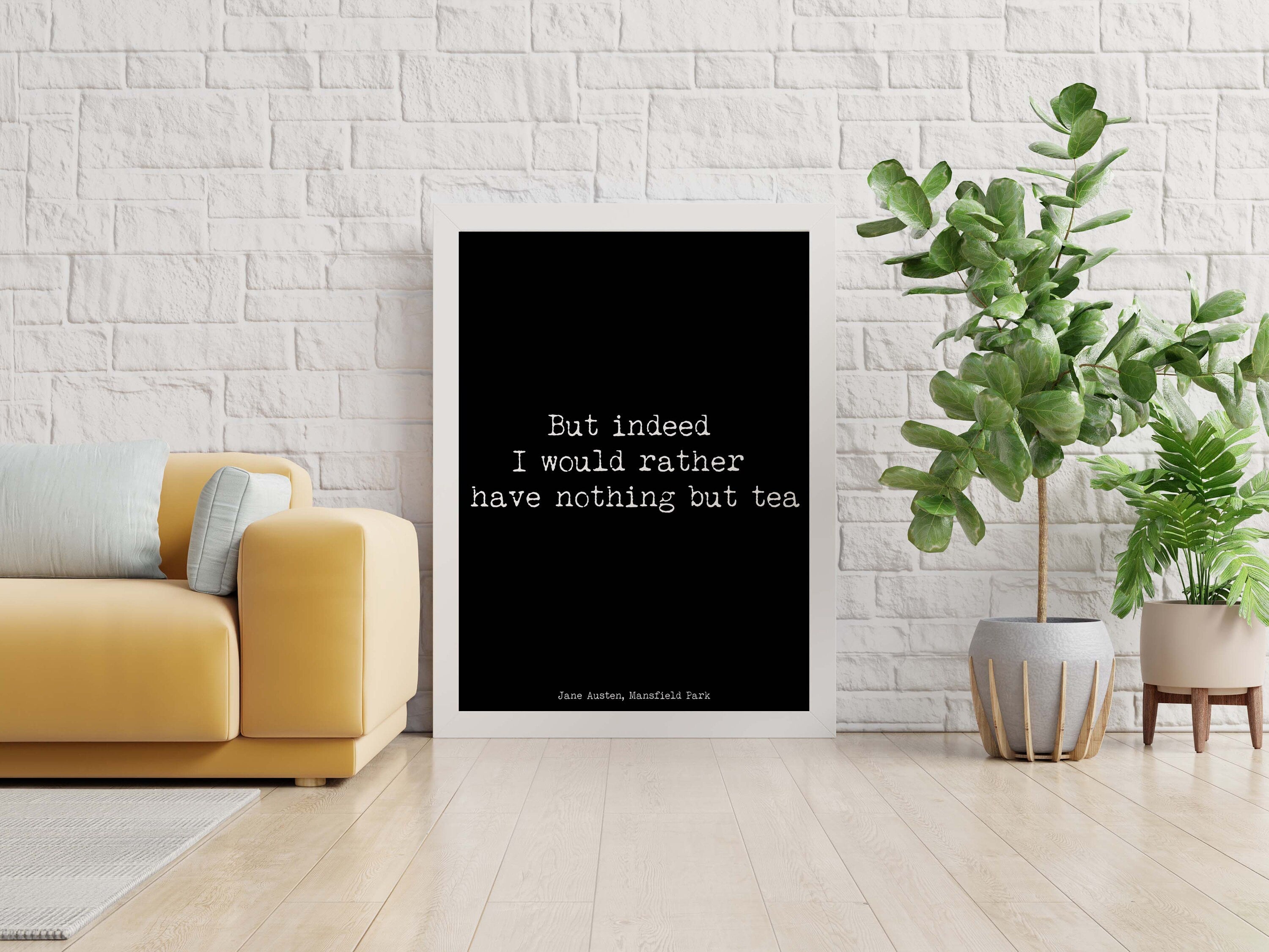 Jane Austen Nothing But Tea Quote Print, Mansfield Park Black & White unframed Wall Decor