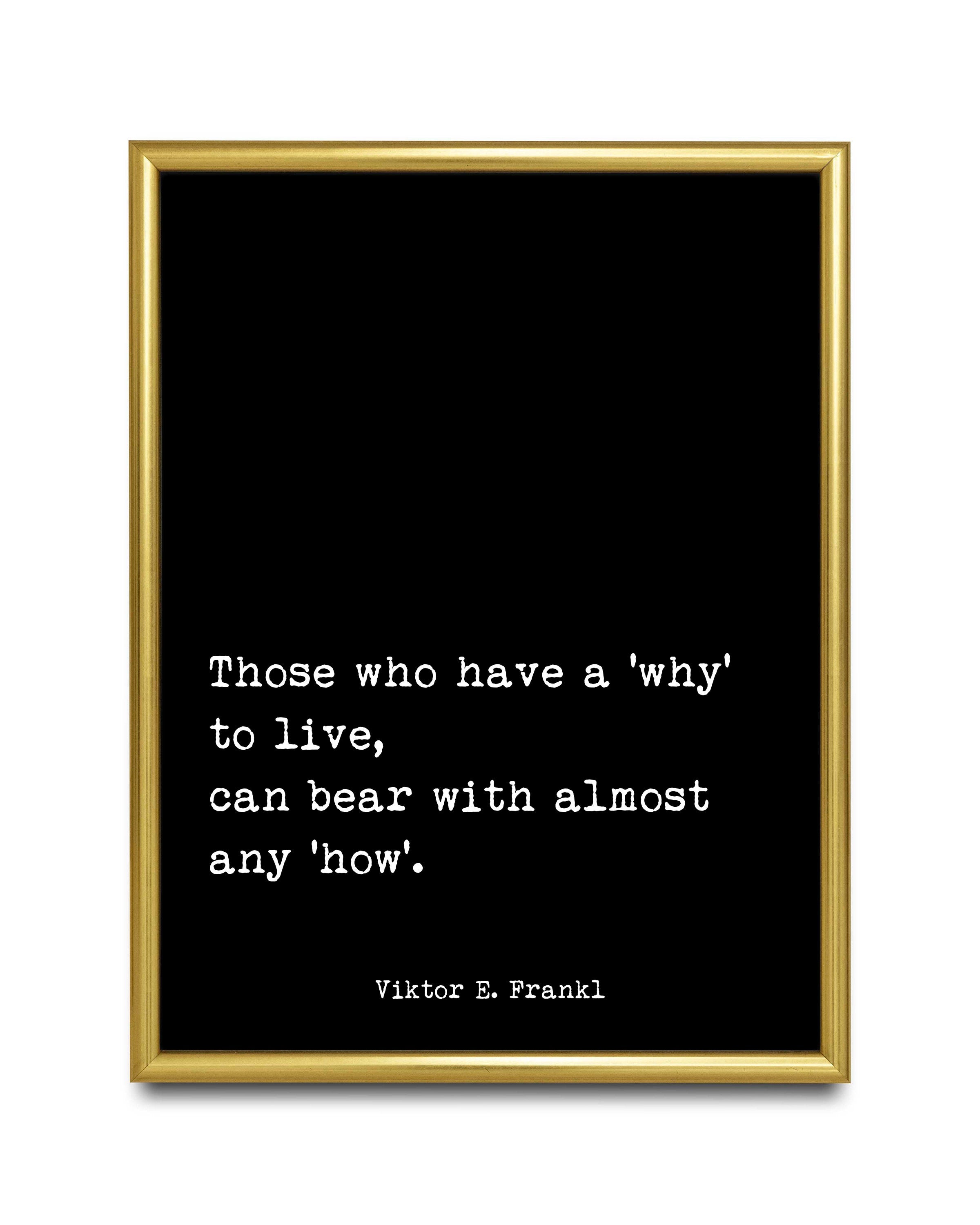 Viktor Frankl Quote Print, Those Who Have A 'Why' To Live
