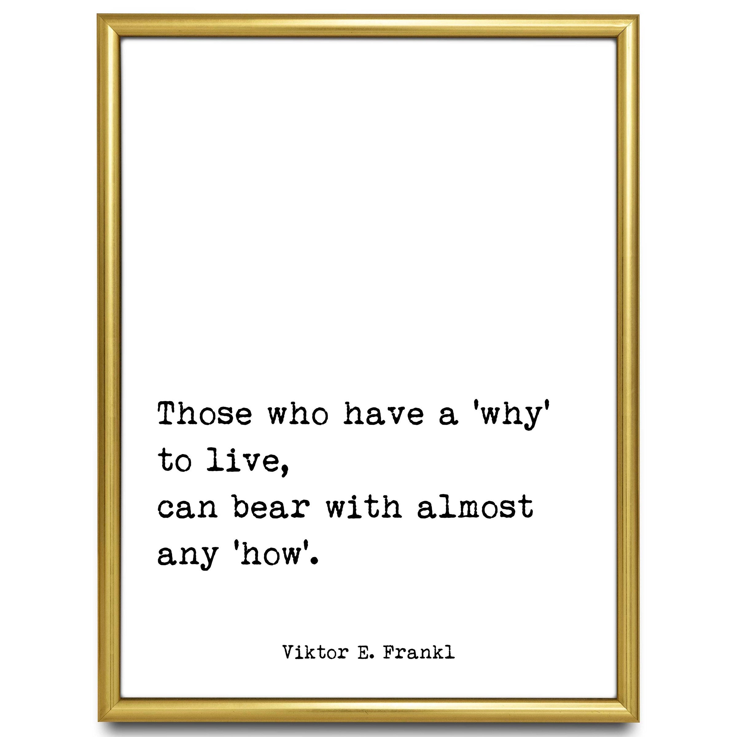Viktor Frankl Quote Print, Those Who Have A 'Why' To Live