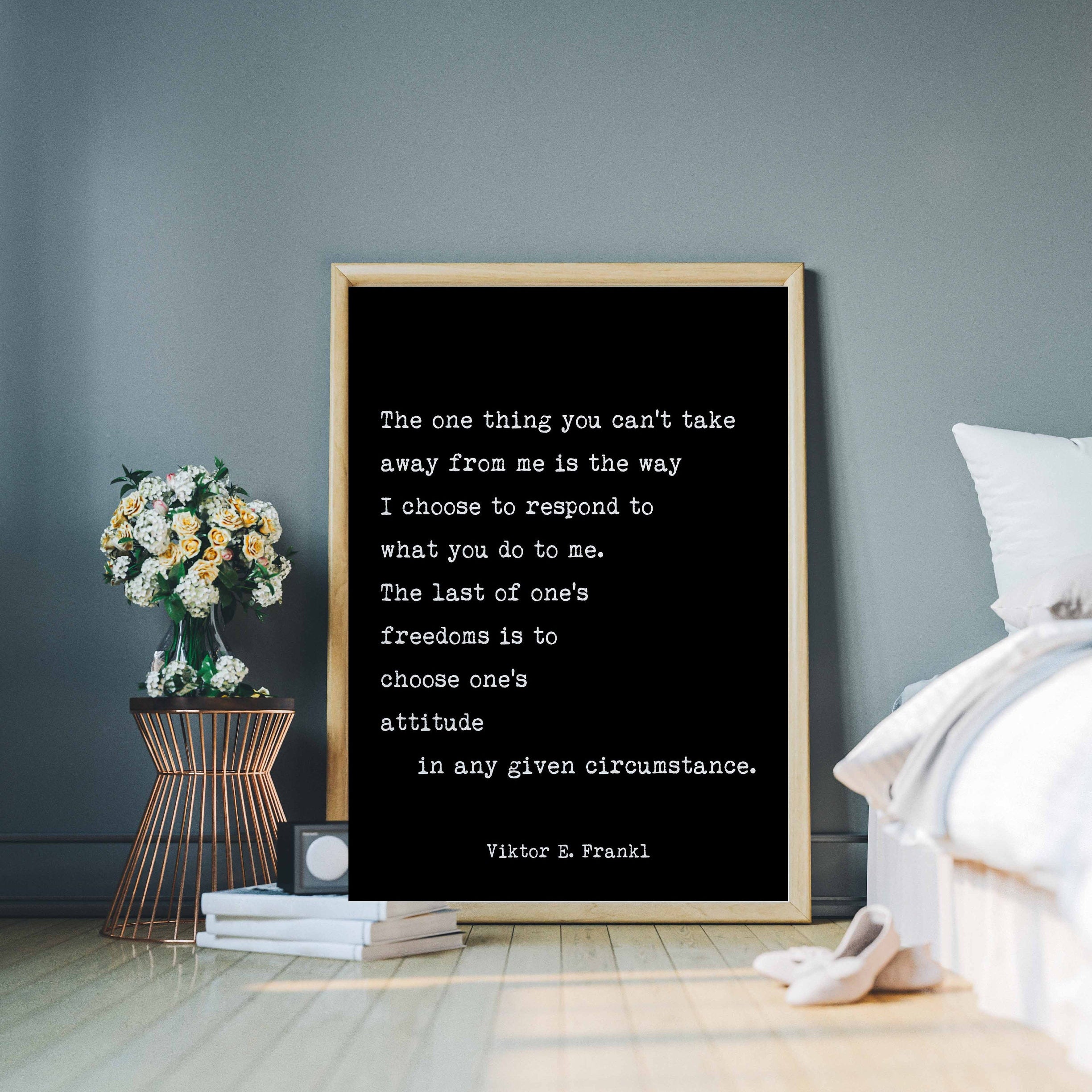 Viktor Frankl Inspiring Art Print, The One Thing You Can’t Take Away From Me from Man's Search For Meaning