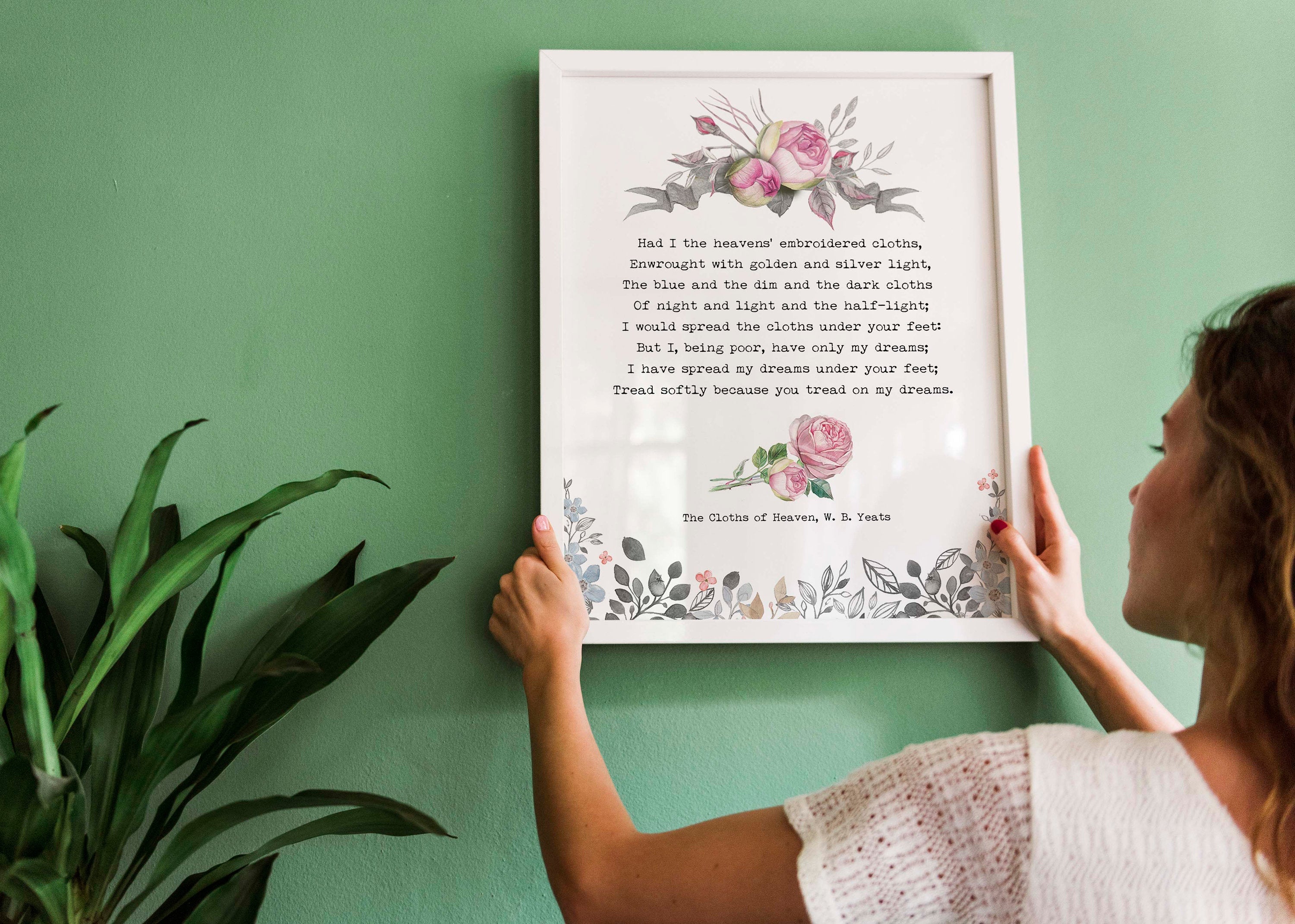 W B Yeats Cloths of Heaven poem print with floral design, romantic literary quote wall art for bedroom or gift for poetry lovers