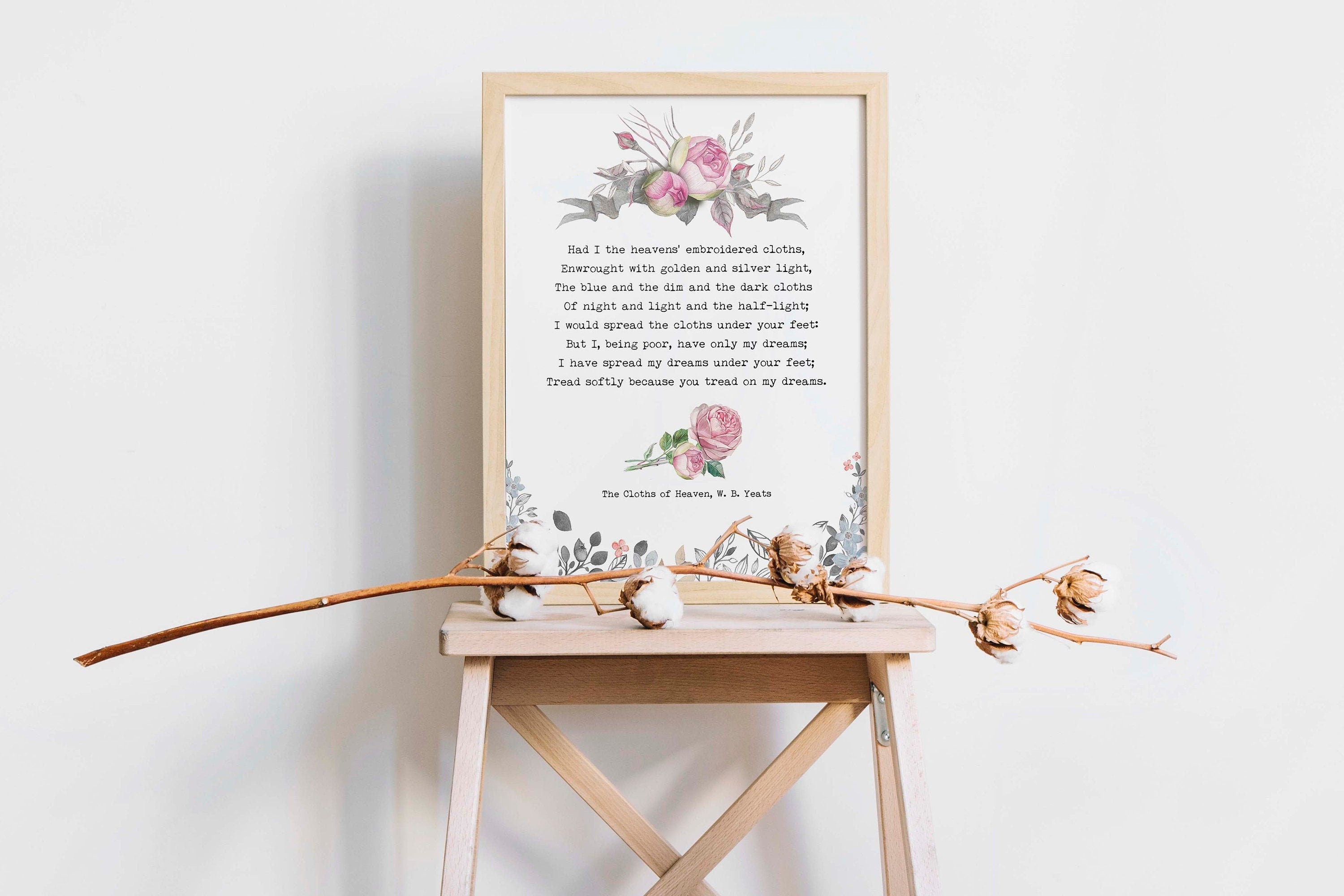 W B Yeats Cloths of Heaven poem print with floral design, romantic literary quote wall art for bedroom or gift for poetry lovers