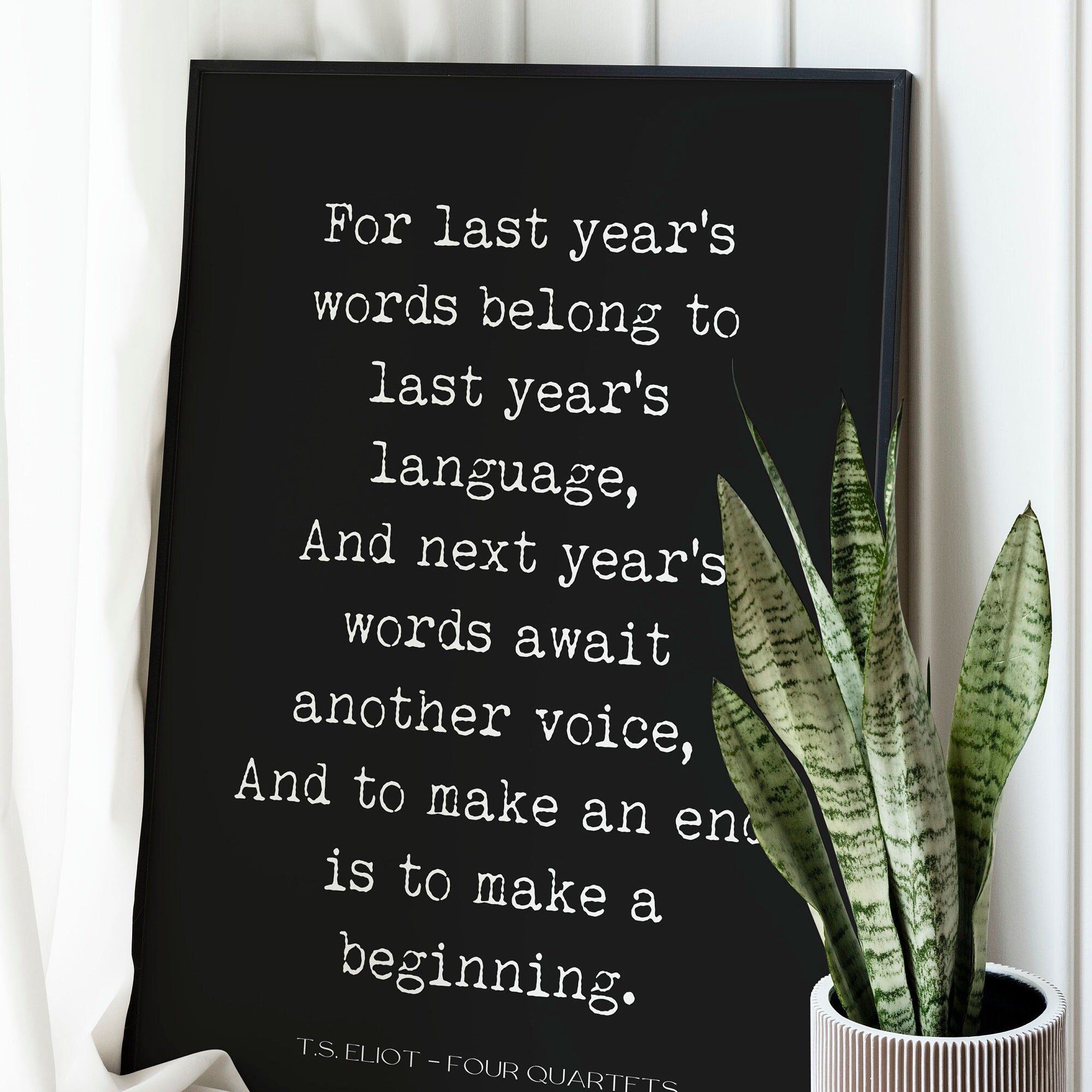 T.S. Eliot Last Years Words Wall Art Print, Four Quartets Poetry Quote Art Typography Poem Print