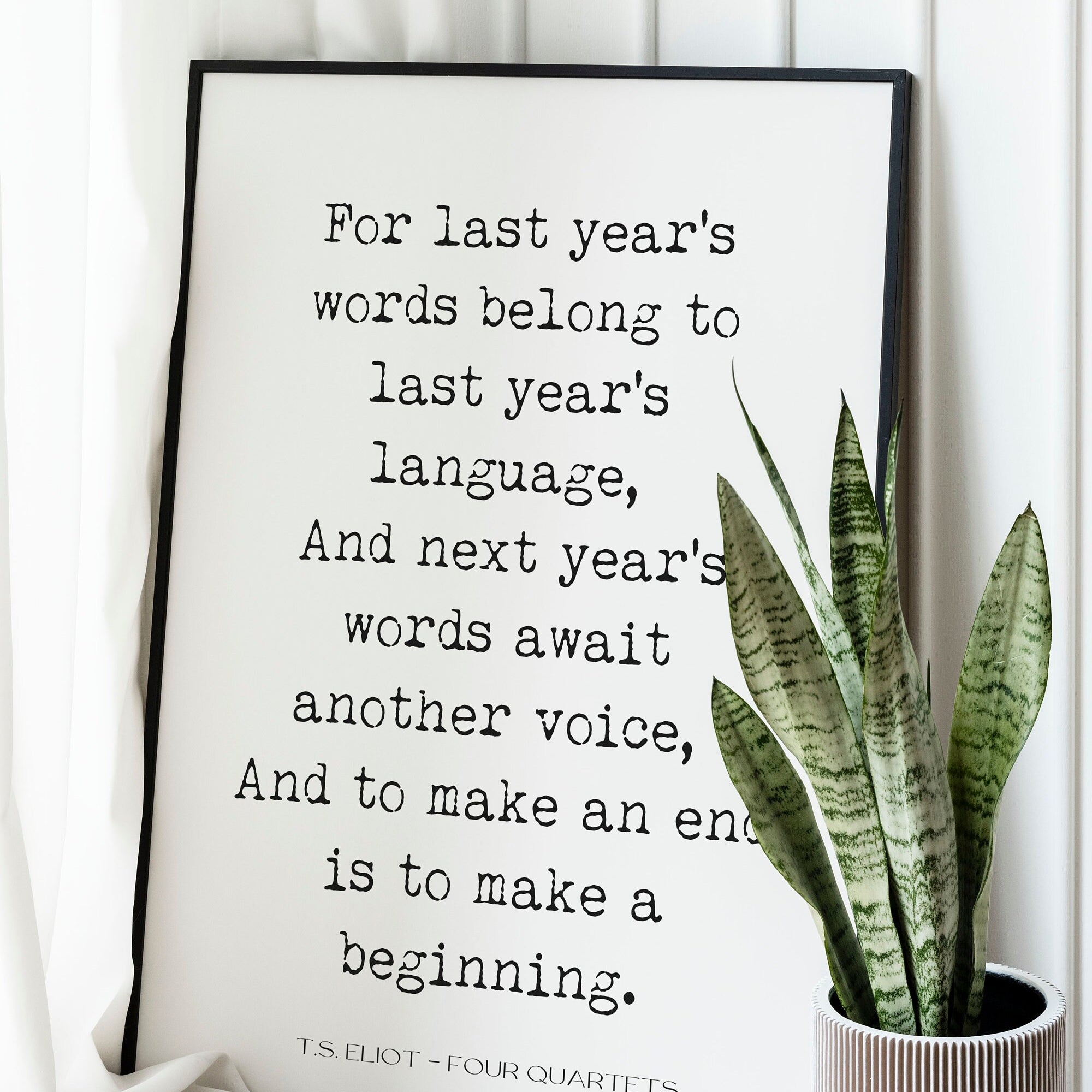 T.S. Eliot Last Years Words Wall Art Print, Four Quartets Poetry Quote Art Typography Poem Print