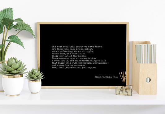 Elisabeth Kubler-Ross Quote Uplifting Artwork Typographic Print - Most Beautiful People
