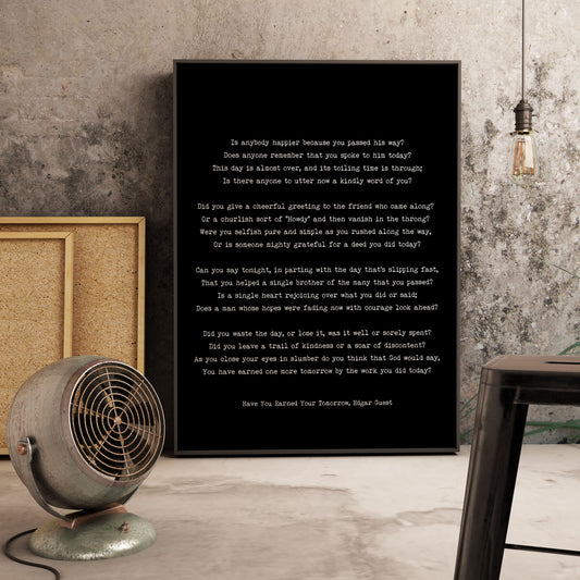 Edgar Guest Poem Print, Have You Earned Your Tomorrow Quote