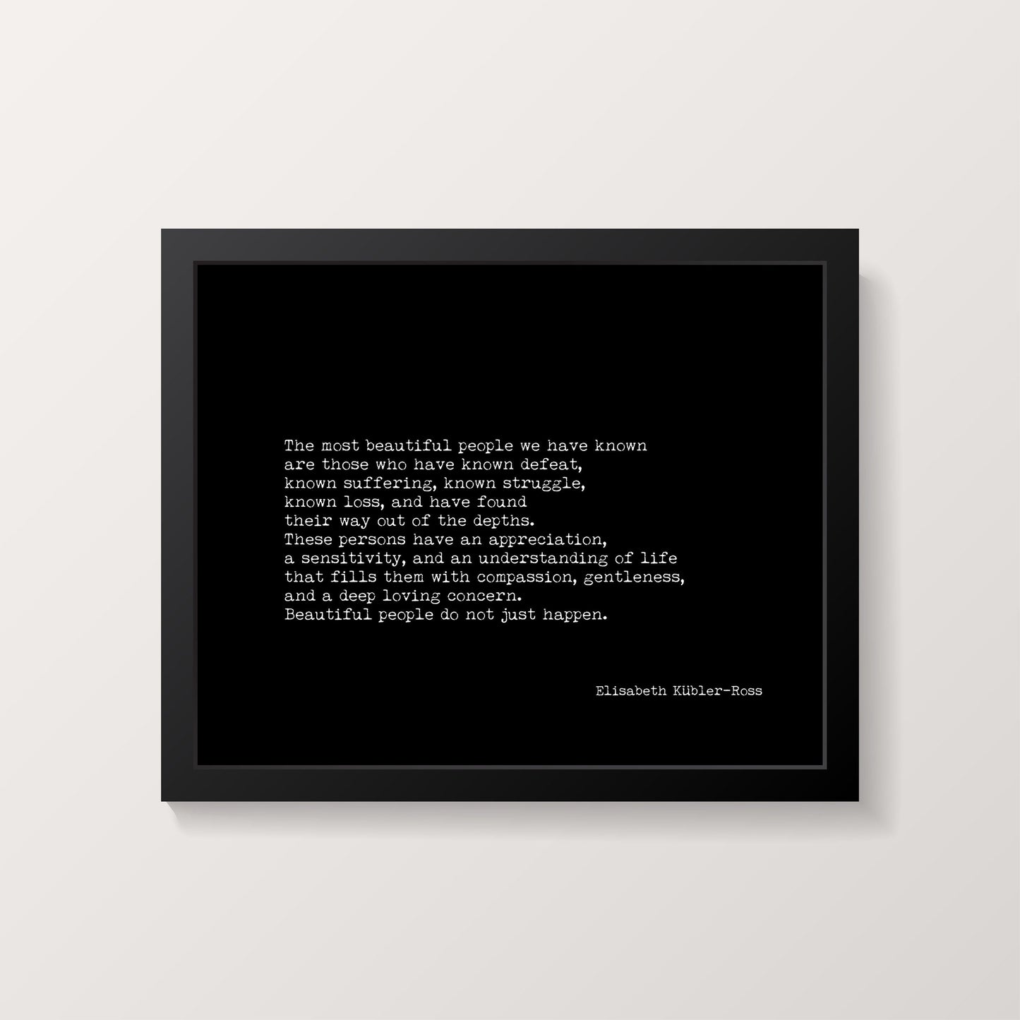 Elisabeth Kubler-Ross Quote Uplifting Artwork Typographic Print - Most Beautiful People
