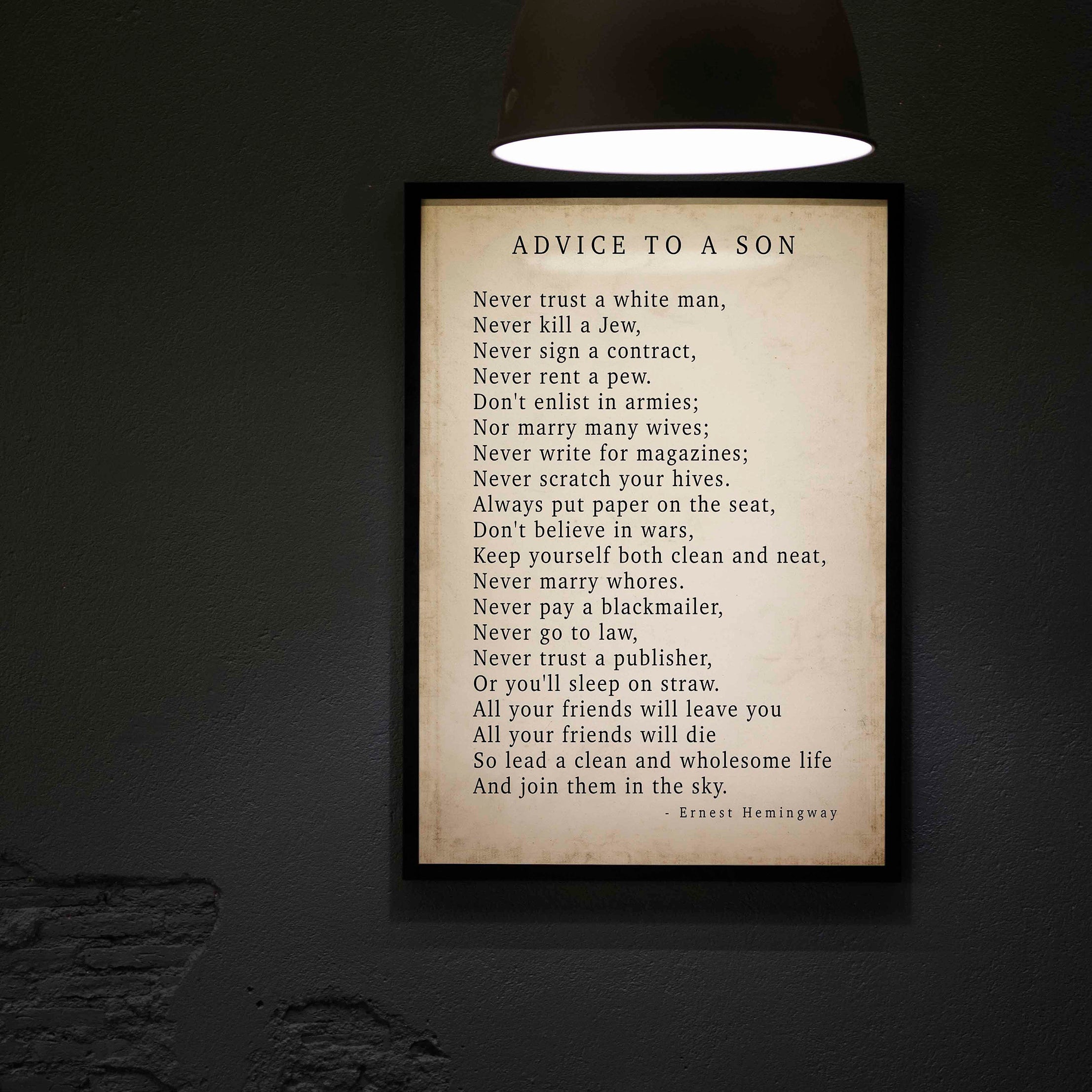 Ernest Hemingway Poem - Advice to a Son - Quote Print, Unframed or Framed Art Literary Gifts