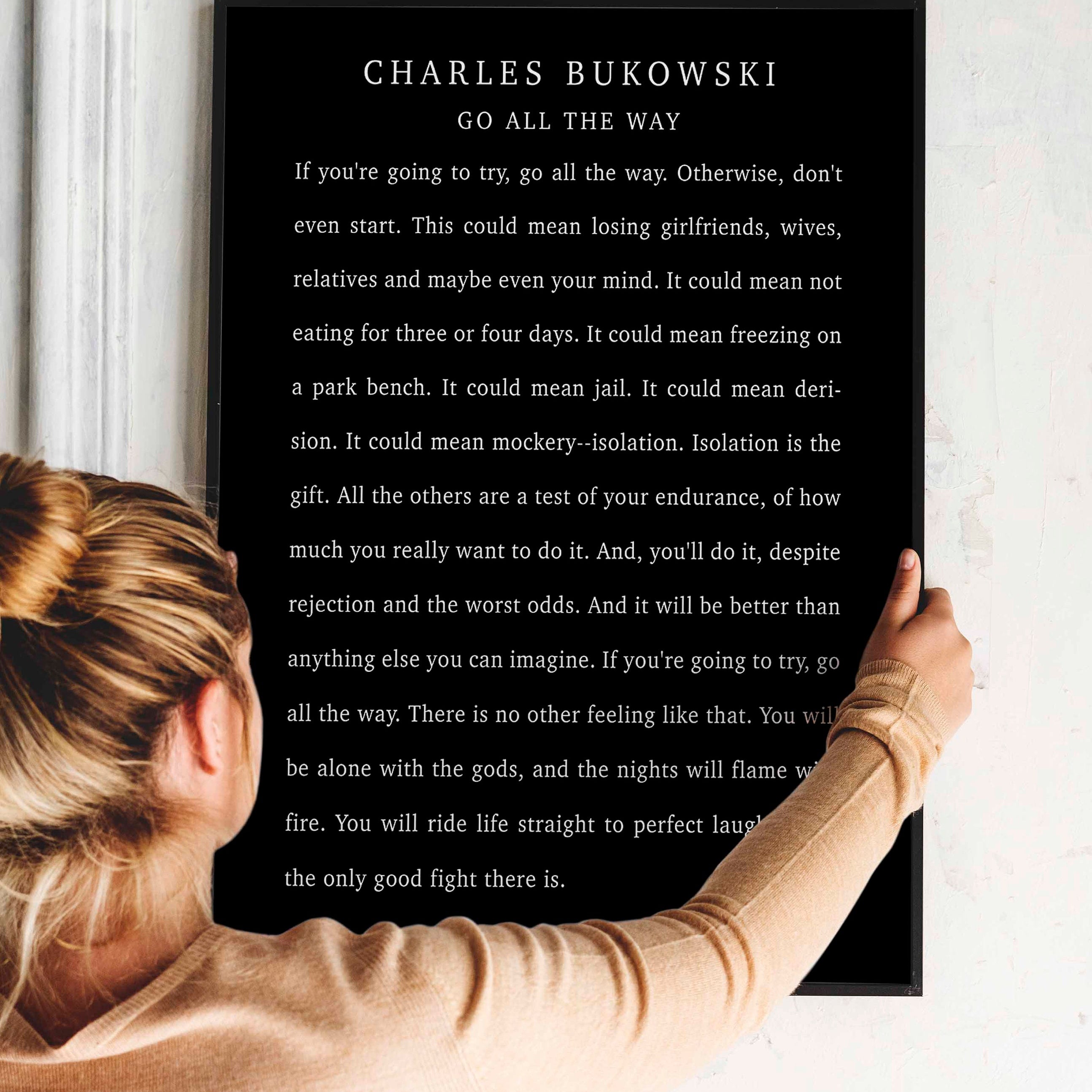 Charles Bukowski Wonderful Positive Quote Print, Go All The Way Charles Bukowski Quote Poster Print