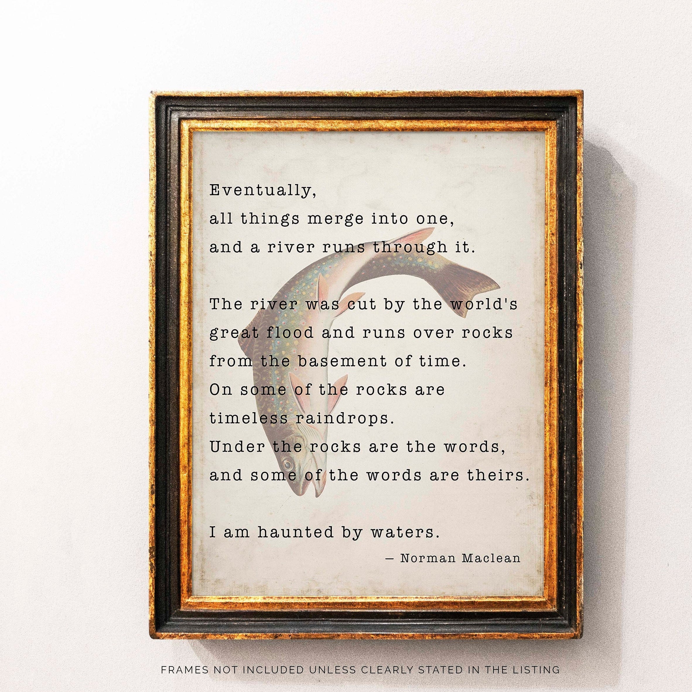 A river runs through it, Norman Maclean Quote Print Fly fishing Decor art