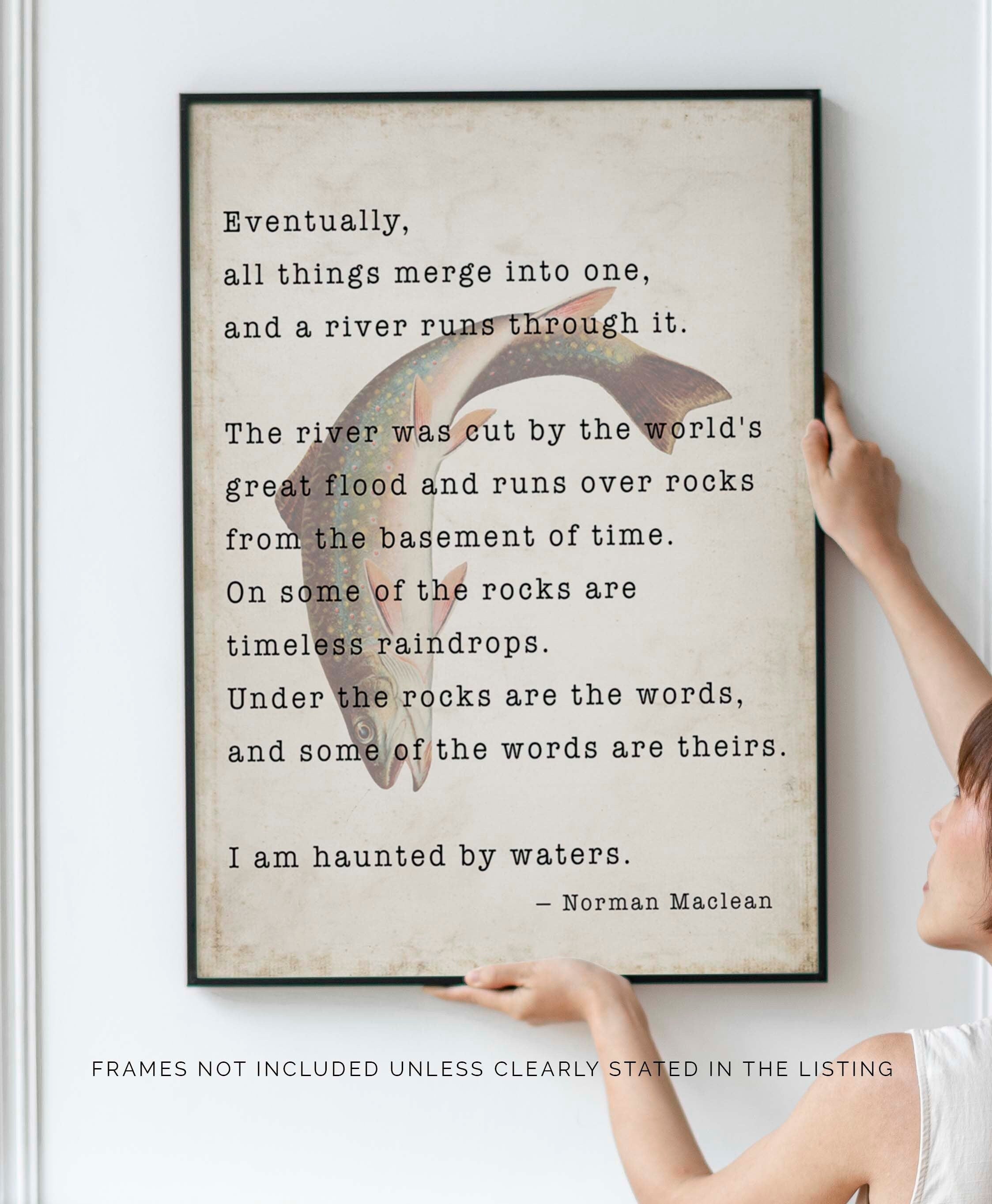 A river runs through it, Norman Maclean Quote Print Fly fishing Decor art