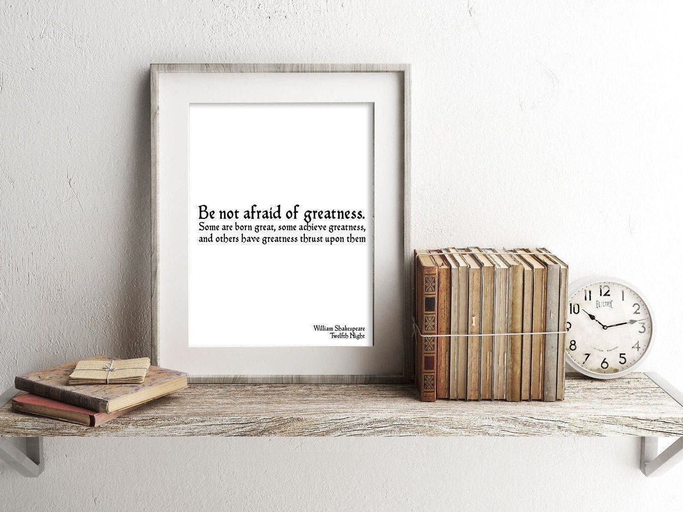 Shakespeare Quote Print – Be Not Afraid of Greatness – Literary Wall Art