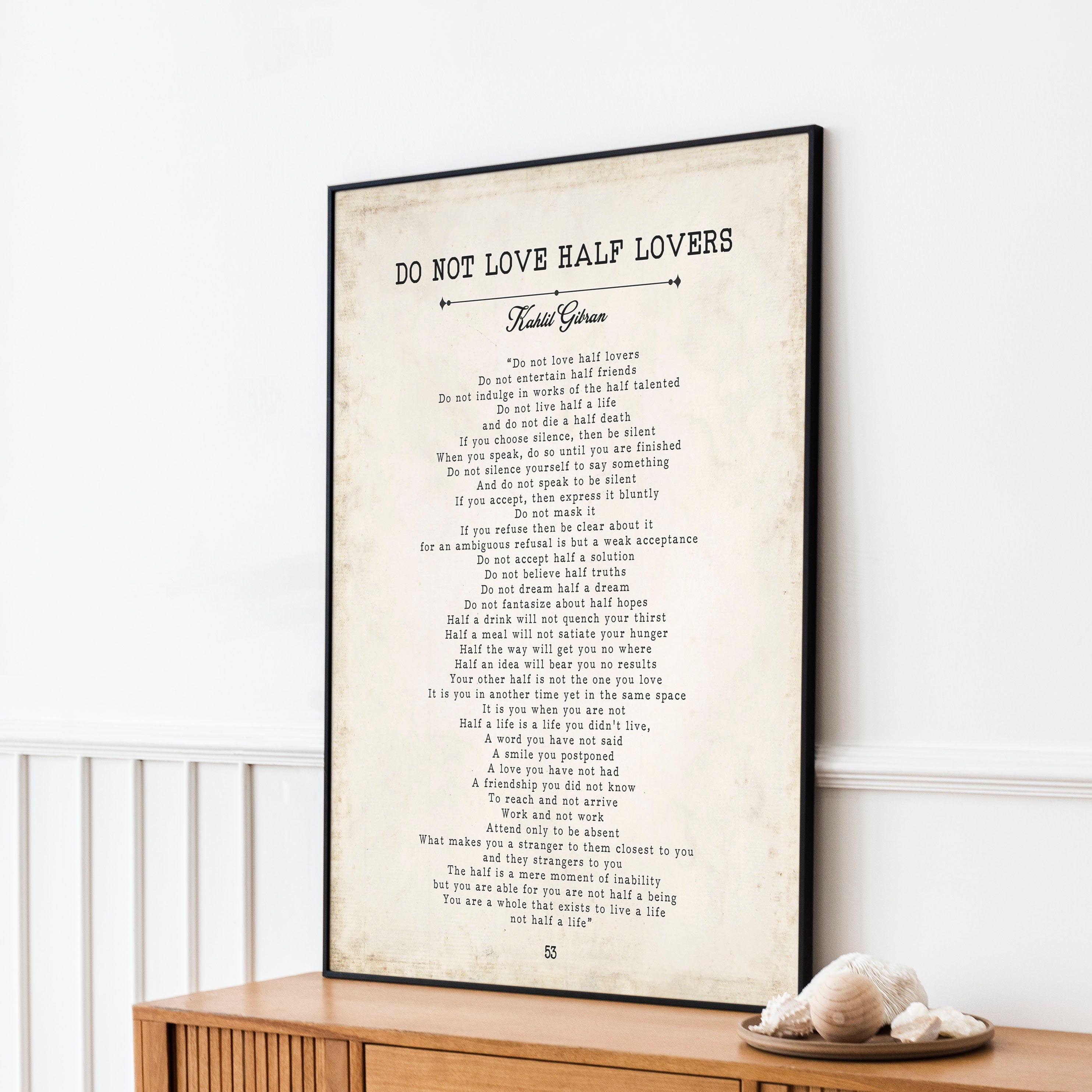 Kahlil Gibran Do Not Love Half Lovers Poetry Print, Black & White Wall Decor