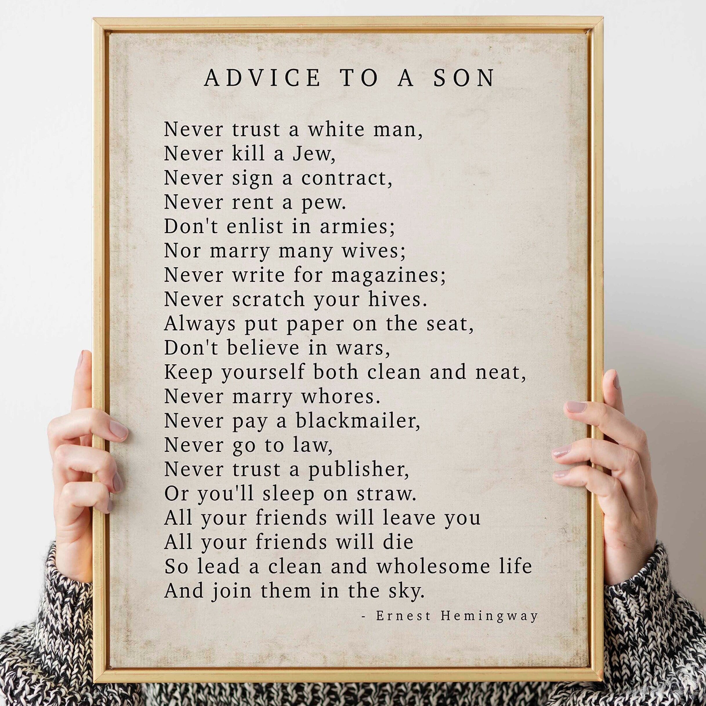 Ernest Hemingway Poem - Advice to a Son - Quote Print, Unframed or Framed Art Literary Gifts