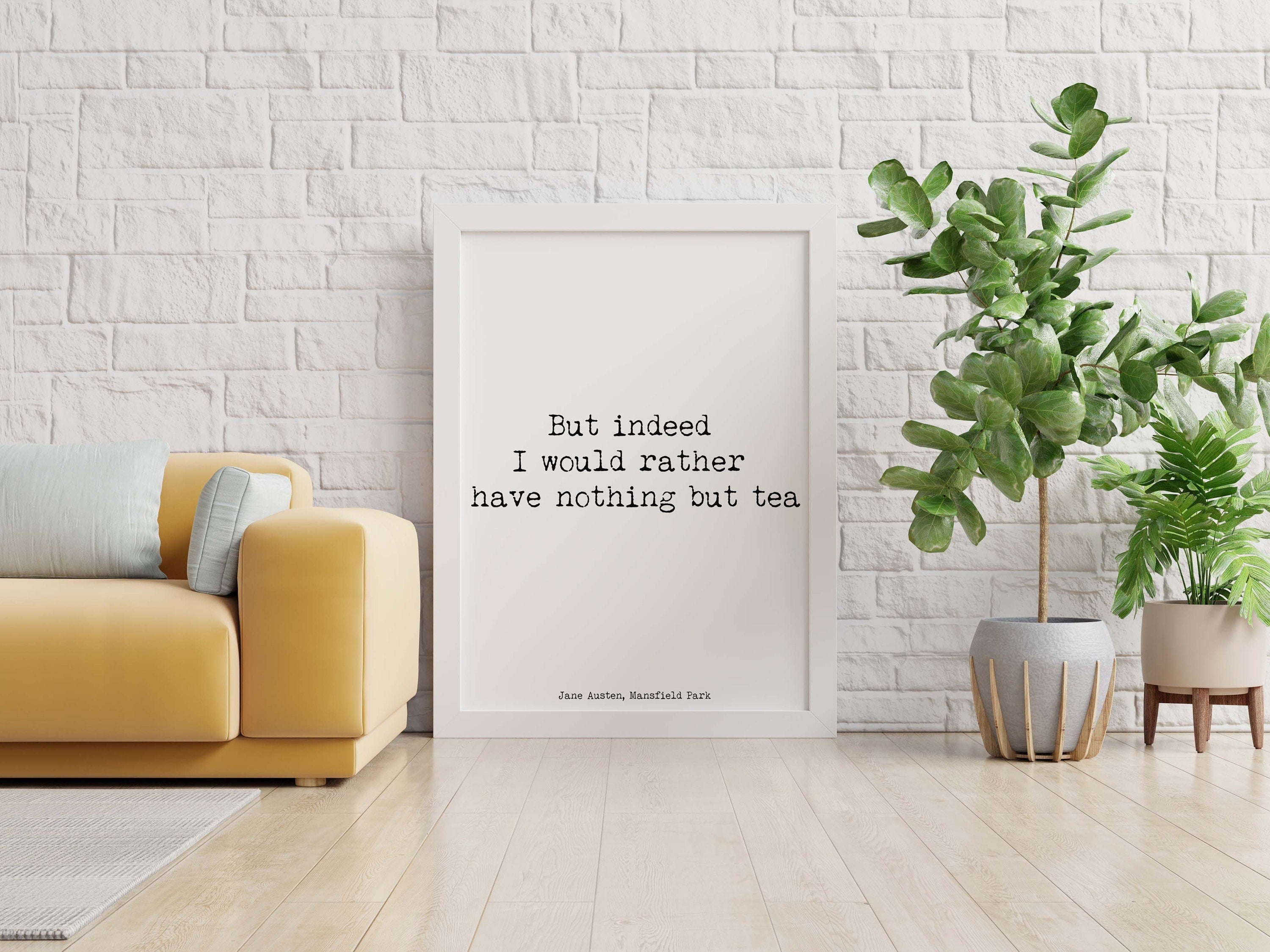 Jane Austen Nothing But Tea Quote Print, Mansfield Park Black & White unframed Wall Decor